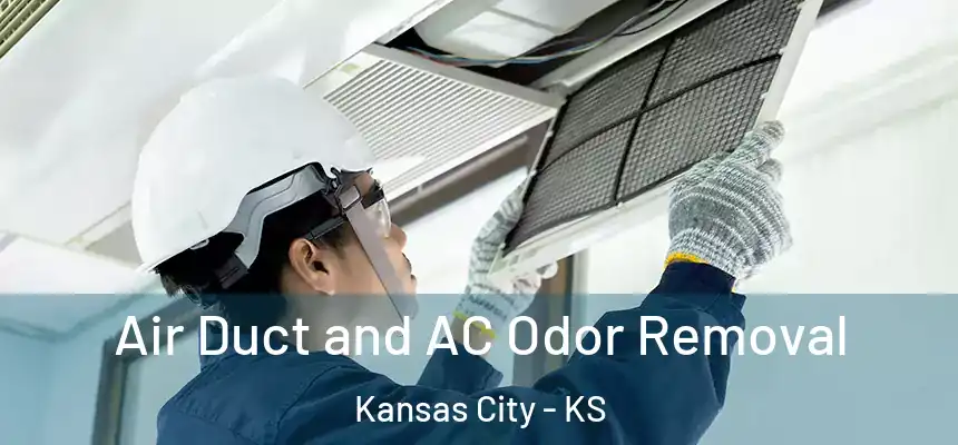 Air Duct and AC Odor Removal Kansas City - KS