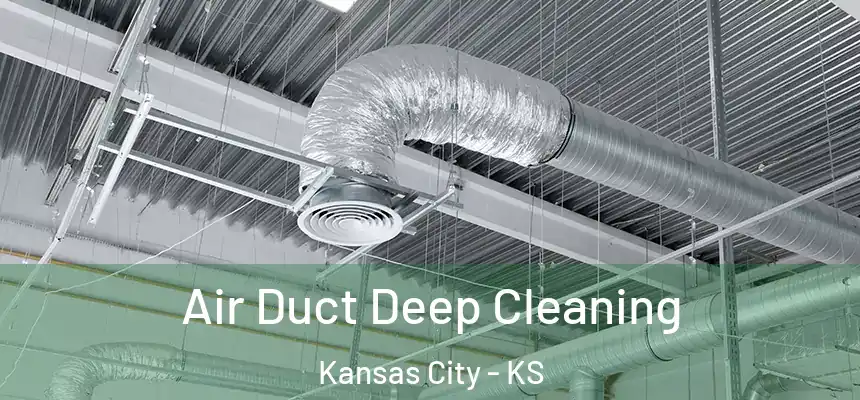 Air Duct Deep Cleaning Kansas City - KS