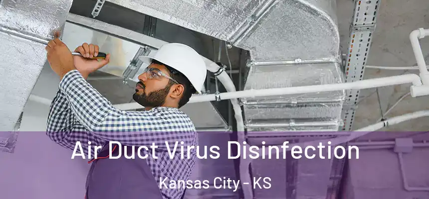  Air Duct Virus Disinfection Kansas City - KS